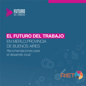 La RIET publicó nuevas propuestas para el mundo del trabajo en la Argentina
